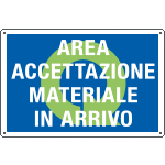 2682 - Cartello qualità AREA ACCETTAZIONE MATERIALE IN ARRIVO