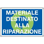 2696 - Cartello qualità MAT.DESTINATO ALLA RIPARAZ.
