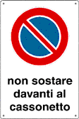 3565 - Cartello divieto sosta non sostare davanti cassonetto