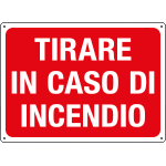 4836 - Cartello informazione Tirare in caso d'incendio