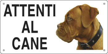 8514 - Cartello ATTENTI AL CANE (Dogue de Bordeaux)