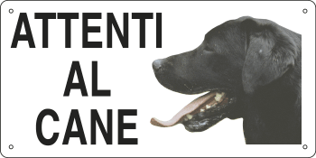 8521 - Cartello ATTENTI AL CANE (labrador)