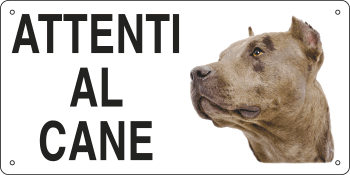 8526 - Cartello ATTENTI AL CANE (pittbull)