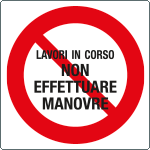 79450 - Pvc rigido bifacciale 160 x 160 "NON EFFETTUARE MANOVRE"