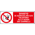 18077K - Cartello divieto di auricolari e/o telefono alla guida dei carrelli