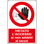 1814Y - Cartello divieto vietato accesso non addetti