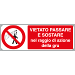 1828KS - Etichetta vietato passare sostare nel raggio autogru