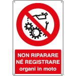 1833Y - Cartello divieto non riparare regolare organi in moto