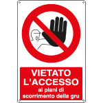 1850X - Cartello divieto vietati accesso piani gru