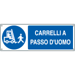 1910H - Cartello obbligo carrelli a passo d'uomo
