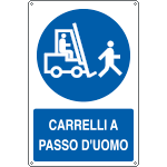 1910X - Cartello obbligo carrelli a passo d'uomo