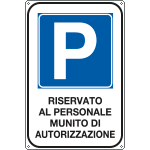 5662Z - cartello alluminio piano RISERVATO AL PERSONALE MUNITO DI AUTORIZZAZ..
