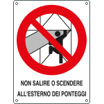 624001X - Cartello non salire scendere all'esterno dei ponteggi