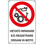 631403K - Cartello divieto riparare registrare organi in moto
