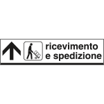 6803A - Cartello alluminio ricevimento E SPEDIZIONE avanti