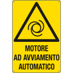 E1702X - Cartello pericolo "motore ad avviamento automatico"