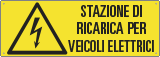 E17072K - Cartello attenzione stazione di ricarica veicoli elettrici