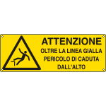 E17105K - Cartello pericolo non oltrepassare linea gialla....EN ISO 7010