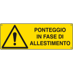 E17107H - Cartello pericolo ponteggio in fase di allestimento EN ISO 7010