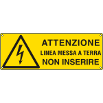 E17110K - Cartello attenzione linea messa a terra EN ISO 7010