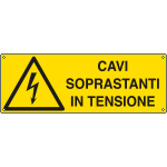 E1735K - Cartello pericolo cavi  soprastanti in tensione EN ISO 7010