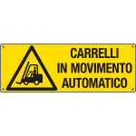 E1784K - Cartello pericolo carrelli in movimento automatico EN ISO 7010