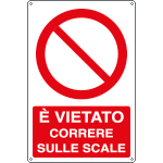E18013X - Cartello divieto vietato correre sulle scale EN ISO 7010