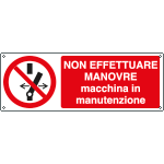 E1836KS - Etichetta non manovrare macchina in manutenzione EN ISO 7010
