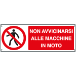 E1851K - Cartello divieto Non avvicinarsi macchina moto EN ISO 7010