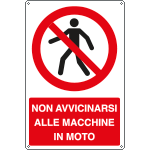 E1851X - Cartello divieto Non avvicinarsi macchina moto EN ISO 7010