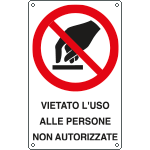 E631501KS - Etichetta adesiva divieto uso alle persone non autorizzate EN ISO 7010
