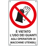 E634451X - Cartello divieto vietato uso guanti operatori EN ISO 7010