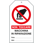 E9801 - Cartellino plastico vietato toccare macchina in riparazione EN ISO7010