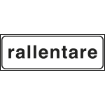 FLR912185 - Tabella aggiuntiva rifrangente RALLENTARE