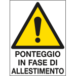 PO5004 - cartello in Polionda Attenzione ponteggio in fase di allestimento
