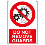 YE1831X - sign prohibition "DO NOT REMOVE GUARDS"
