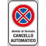 [FA5674Y] FA5674Y - Cartello scatolato divieto di fermata cancello automatico