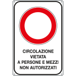 [FL5610Y] FL5610Y - Cartello CIRCOLAZIONE VIETATA A PERSONE E MEZZI NON