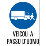 [PO5009] PO5009 - cartello in Polionda Veicoli a passo d'uomo