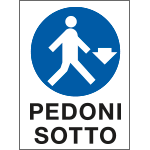 [PO5012] PO5012 - cartello in Polionda Pedoni sotto