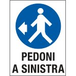 [PO5013] PO5013 - cartello in Polionda Pedoni a sinistra