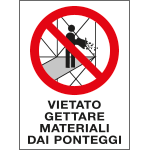 [PO5018] PO5018 - cartello in Polionda Vietato gettare materiali dai ponteggi