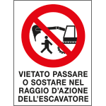 [PO5022] PO5022 - cartello in Polionda Vietato passare o sostare nel raggio di azione...
