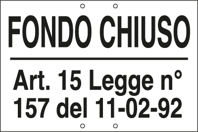 [3319] 3319 - Cartello FONDO CHIUSO art.15 L.157 11/2/92