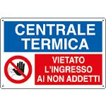 [3562] 3562 - Cartello CENTRALE TERMICA vietato ingresso