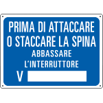[4813] 4813 - Cartello informazione PRIMA DI ATTACCARE O STAC.etc.