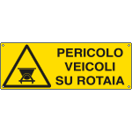 [1767K] 1767K - Cartello pericolo veicoli su rotaia