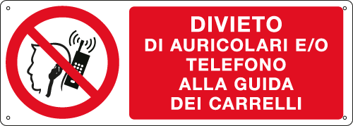 [18077K] 18077K - Cartello divieto di auricolari e/o telefono alla guida dei carrelli