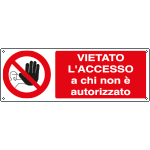 [1813K] 1813K - Cartello vietato accesso ai non autorizzati