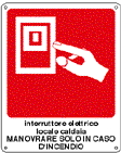 [20148X] 20148X - Cartello interruttore elettrico locale caldaia